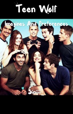 Teen wolf imagines and preferences (German)