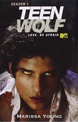 Teen Wolf | Love. Be Afraid.