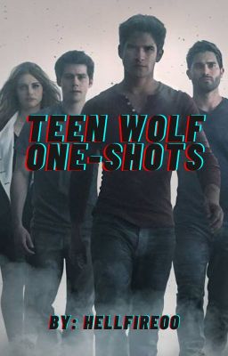 Teen Wolf One-Shots