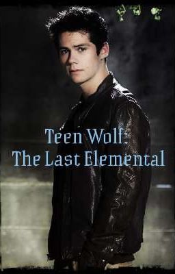 Teen Wolf: The Last Elemental (Stiles/Liam)