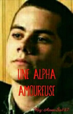 Teen Wolf - Une Alpha Amoureuse [EN RÉÉCRITURE]