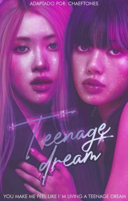 teenage dream 𔘓 chaelisa