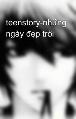 teenstory-những ngày đẹp trời