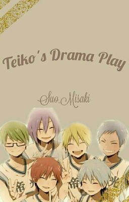 Teiko's Drama Play