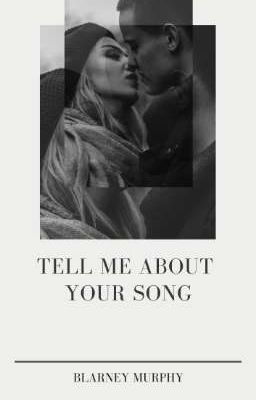 Tell me about your song (TELL ME TRILOGY)