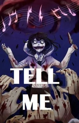 TELL ME ! {TERMINER}