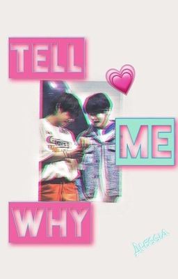 ❝Tell Me Why❞ || ►VKOOK◄ 