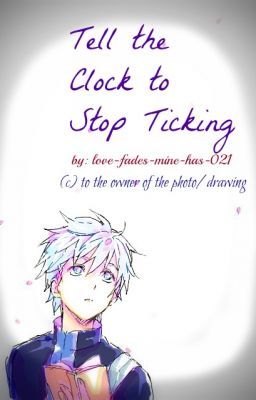 Tell The Clock To Stop Ticking! [BoyxBoy]