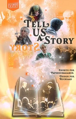 Tell us a Story ? - DRARRY 