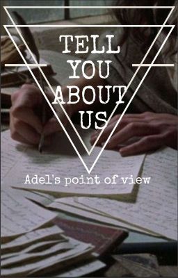 TELL YOU ABOUT US-Adel's point of view