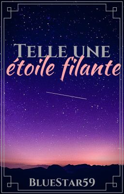 Telle une étoile filante [Recueil Nouvelles]