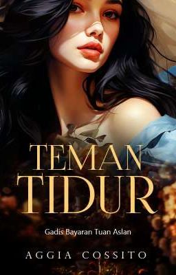 TEMAN TIDUR (Gadis Bayaran Tuan Aslan)