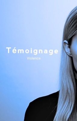 Témoignage - Violence