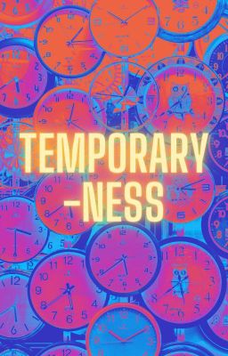 Temporary-ness (Grounded Fanfic)