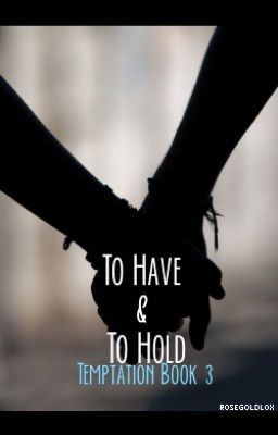 TEMPTATION 3: To Have & To Hold // JG