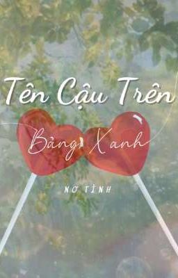 Tên Cậu Trên Bảng Xanh