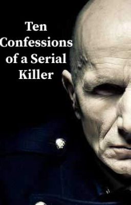 Ten Confessions of a Serial Killer