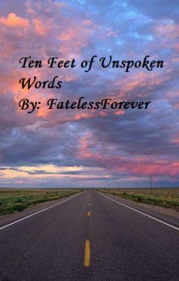 Ten Feet of Unspoken Words