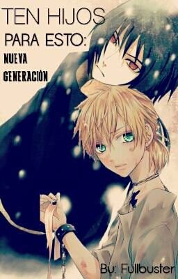 ¡Ten hijos para esto!: Nueva generación (Naruto)