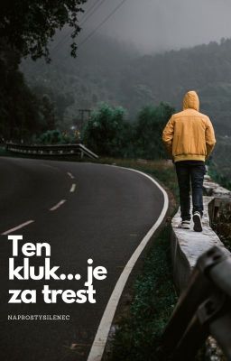 Ten kluk....je za trest