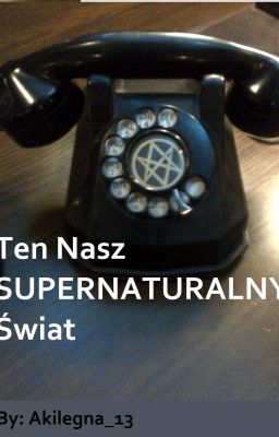 Ten nasz Supernaturalny Świat