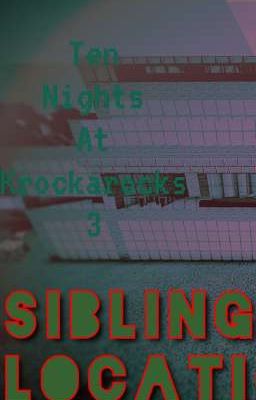 Ten Nights at Krockarocks 3: Siblings Location