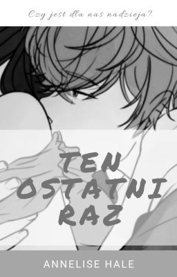 Ten Ostatni Raz (18+)