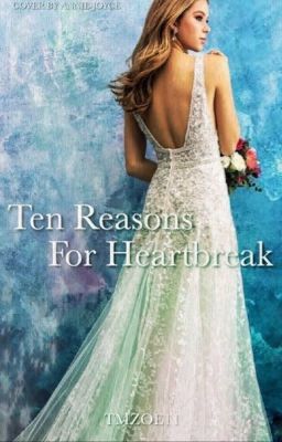 Ten Reasons For Heartbreak