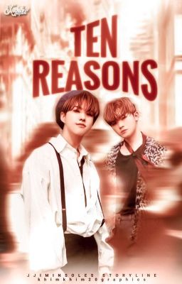 TEN REASONS. ¦ SoonHoon