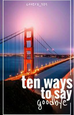 Ten Ways To Say Goodbye