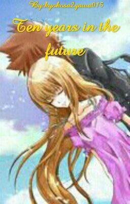 Ten years in the future (katekyo hitman reborn fanfic)