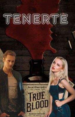 Tenerte (True Blood- Eric Northman)