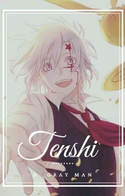 Tenshi [ D. Gray Man ]