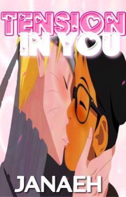 Tension In You || Naruto Uzumaki Love Story