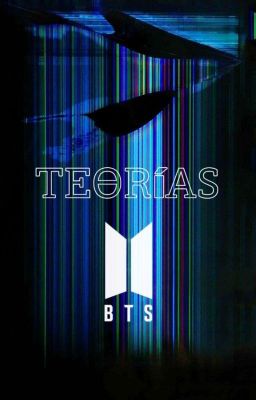 Teorías BTS