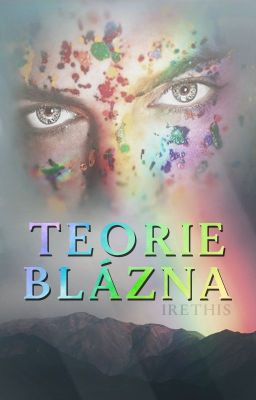 Teorie blázna | Dokončené