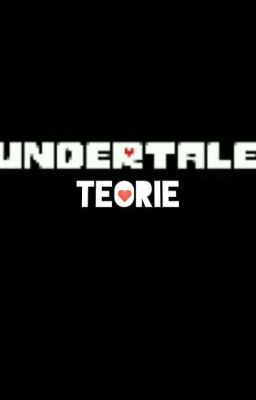 Teorie Undertale