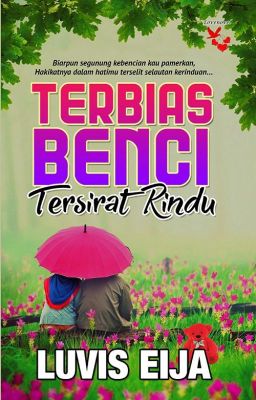 Terbias Benci Tersirat Rindu - Luvis Eija