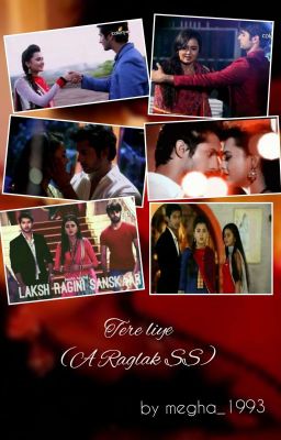 Tere Liye (Raglak SS)