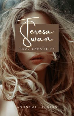 Teresa Swan • Paul Lahote