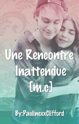 [Terminé] Une Rencontre Inattendue [m.c]