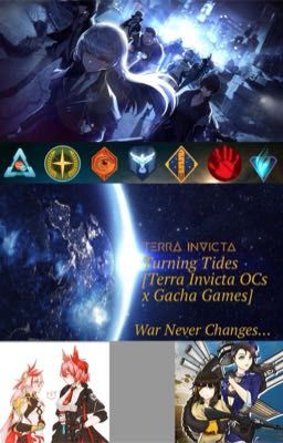 Terra Invicta: Turning Tides. [Terra Invicta OCs x Gacha Games]