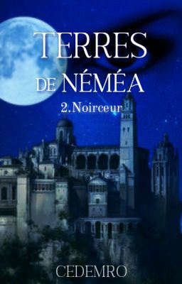 Terres de Néméa: Noirceur (Tome 2)