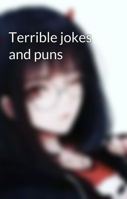 Terrible jokes and puns