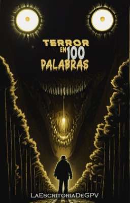 Terror en 100 Palabras (#PGP2023)