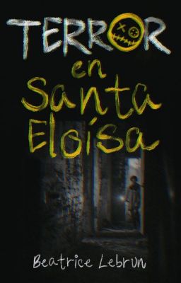 Terror en Santa Eloísa [TW +18]