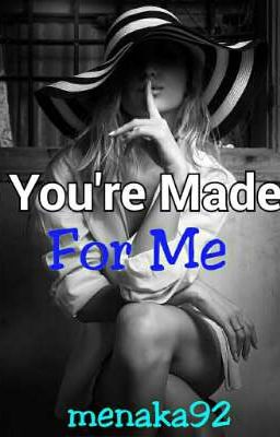 TES  #2 You're made for me