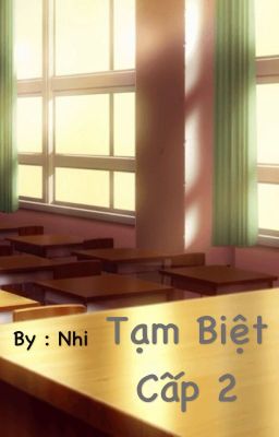 (Test Oneshot) Tạm Biệt Cấp 2