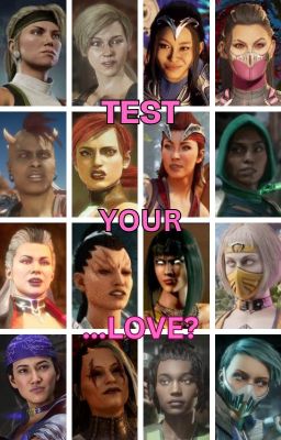 Test Your...Love?. | Mortal Kombat Females X Male Reader (Harem)