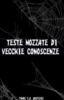 Teste mozzate di vecchie conoscenze 